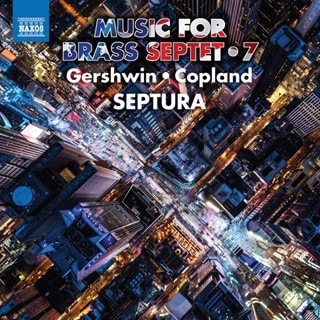 Gershwin/Copland: Music for Brass Septet - Volume 7