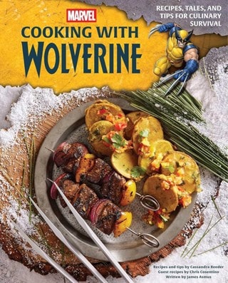 Cooking With Wolverine Recipes, Tales And Tips For Culinary Survival Hardback