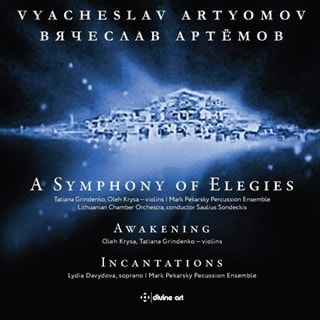 Vyacheslav Artyomov: A Symphony of Elegies/Awakening/...