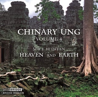 Chinary Ung: Spaces Between Heaven and Earth - Volume 4
