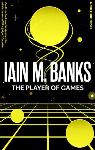 Player Of Games: Culture Book 2 Paperback By Iain M. Banks
