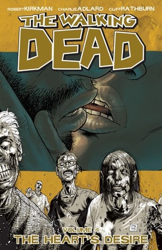 The Walking Dead Vol. 4: The Heart'S Desire By Robert Kirkman