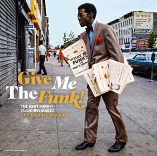 Give Me the Funk!: The Best Funky-flavored Music - The Tribute Session