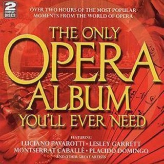 THE ONLY OPERA ALBUM YOU'LL EVER NEED