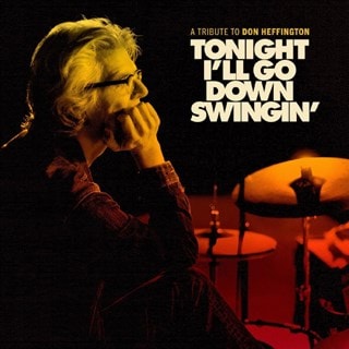 Tonight I'll go down swingin': A tribute to Don Heffington