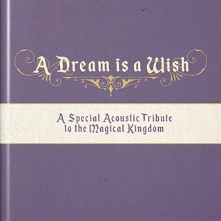 A Dream Is a Wish: A Special Acoustic Tribute to the Magic Kingdom