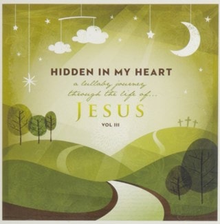 Hidden in My Heart (A Lullaby Journey Through Scripture) - Volume III