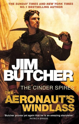 The Aeronaut's Windlass: The Cinder Spires Book 1 Paperback By Jim Butcher