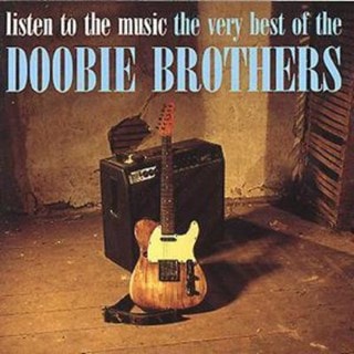 Listen to the Music/The Very Best of the Doobie Brohters