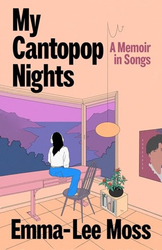 My Cantopop Nights: A Memoir in Songs Hardback By Emma-Lee Moss (Emmy the Great)