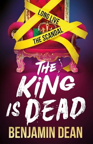The King Is Dead Paperback By Benjamin Dean
