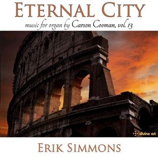 Eternal City: Music for Organ By Carson Cooman - Volume 13