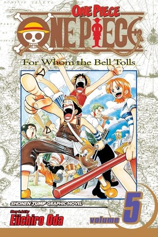 One Piece Vol. 5: For Whom The Bell Tolls By Eiichiro Oda