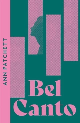 Bel Canto Paperback By Ann Patchett