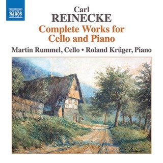 Carl Reinecke: Complete Works for Cello and Piano