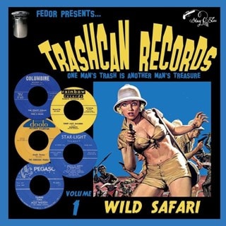 Trashcan Records: One Man's Trash Is Another Man's Treasure: Wild Safari - Volume 1