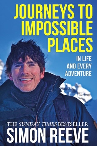 Journeys to Impossible Places Paperback By Simon Reeve