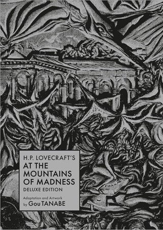 H.P. Lovecraft's At the Mountains of Madness Deluxe Edition Hardback By Gou Tanabe