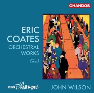 Eric Coates: Orchestral Works - Volume 1