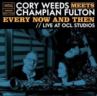 Cory Weeds meets Champian Fulton: Every now and then