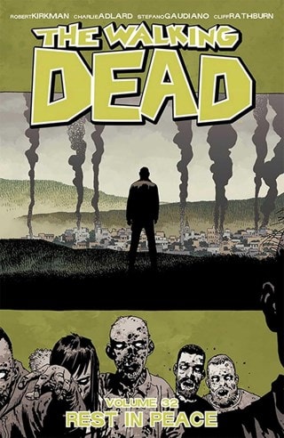 The Walking Dead Vol. 32: Rest In Peace By Robert Kirkman