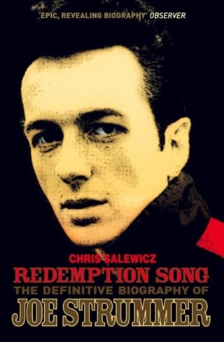 Redemption Song: The Definitive Biography of Joe Strummer Paperback By Chris Salewicz