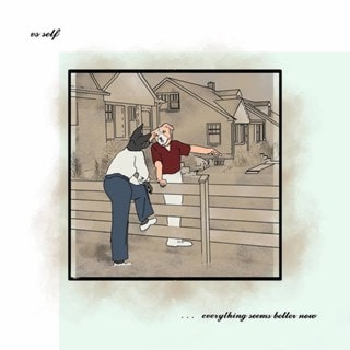 ...Everything Seems Better Now