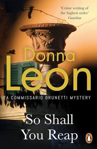 So Shall You Reap: Commissario Brunetti 32 Paperback By Donna Leon
