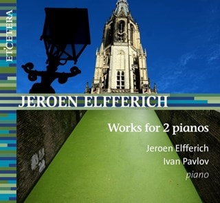 Jeroen Elfferich: Works for 2 Pianos