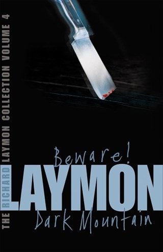 Beware! And Dark Mountain The Richard Laymon Collection Volume 4 Paperback