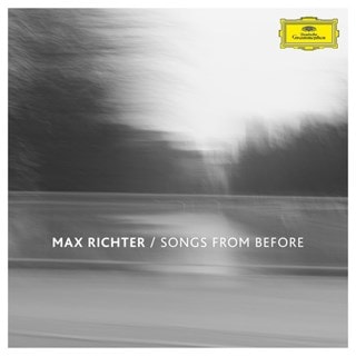 Max Richter: Songs from Before