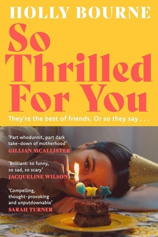 So Thrilled For You Paperback By Holly Bourne