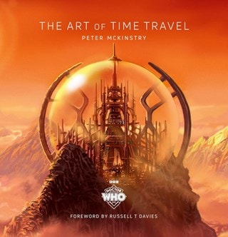Doctor Who: The Art Of Time Travel Hardback By Peter Mckinstry