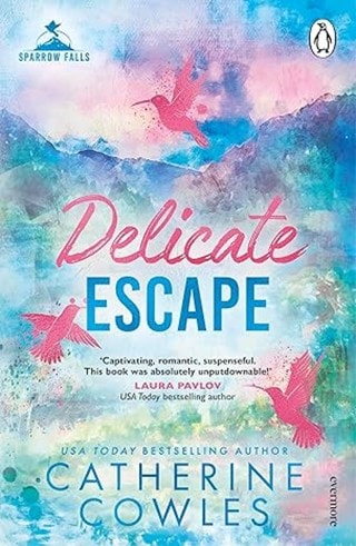 Delicate Escape Sparrow Falls Book 2 Paperback By Catherine Cowles