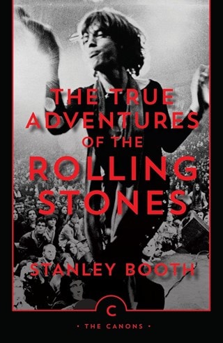 The True Adventures of the Rolling Stones Paperback By Stanley Booth