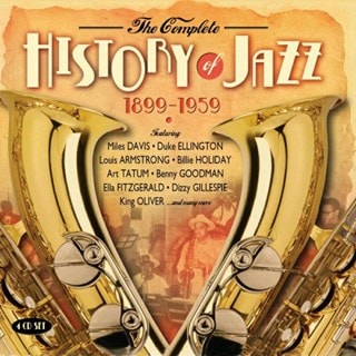 The Complete History of Jazz 1899 - 1959