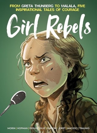 Girl Rebels Hardback Graphic Novel By Jerome Gillet & Brett Parson