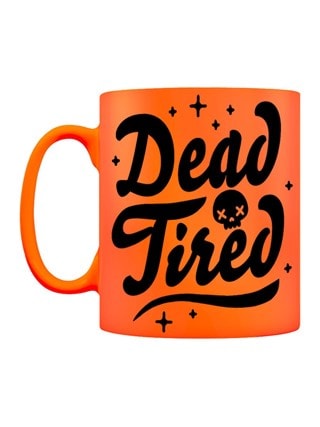 Dead Tired: Neon Orange Mug