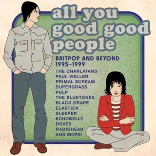 All You Good Good People: Britpop and Beyond 1995-1999