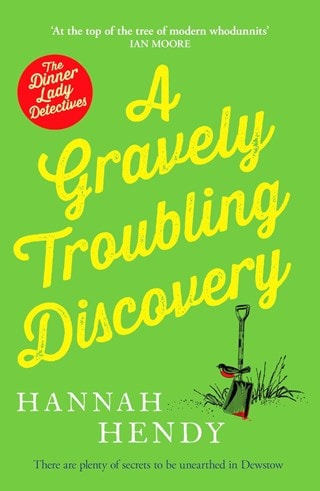 A Gravely Troubling Discovery: The Dinner Lady Detectives 5 Paperback By Hannah Hendy