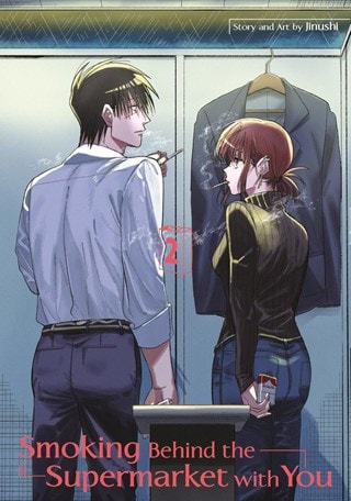 Smoking Behind The Supermarket With You Vol. 2 Paperback By Jinushi