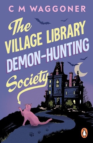The Village Library Demon-Hunting Society Paperback By C.M. Waggoner