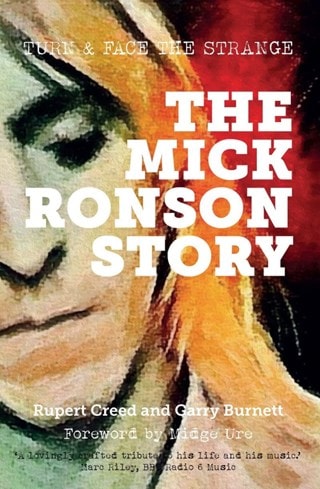 The Mick Ronson Story : Turn and Face the Strange Paperback By Rupert Creed