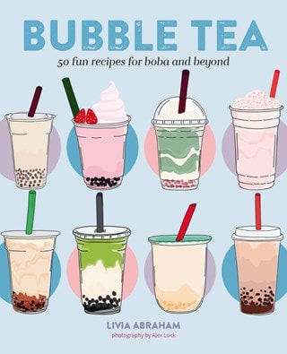 Bubble Tea 50 Fun Recipes For Boba And Beyond Hardback