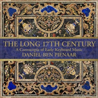 Daniel-Ben Pienaar: The Long 17th Century: A Cornucopia of Early Keyboard Music