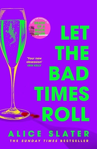 Let The Bad Times Roll Hardback By Alice Slater