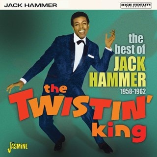 The Twistin' King: The Best of Jack Hammer 1958-1962