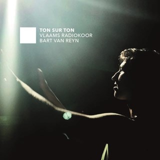 Vlaams Radiokoor/Bart Van Reyn: Ton Sur Ton