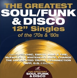 The Greatest Soul/funk & Disco 12" Singles of the '70s & '80s
