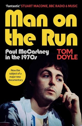Man on the Run: Paul McCartney In The 1970s Paperback By Tom Doyle